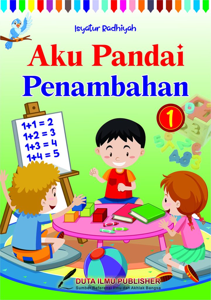 Seri Aku Pandai Berhitung - Penambahan, Pengurangan, Perkalian, Pembagian
