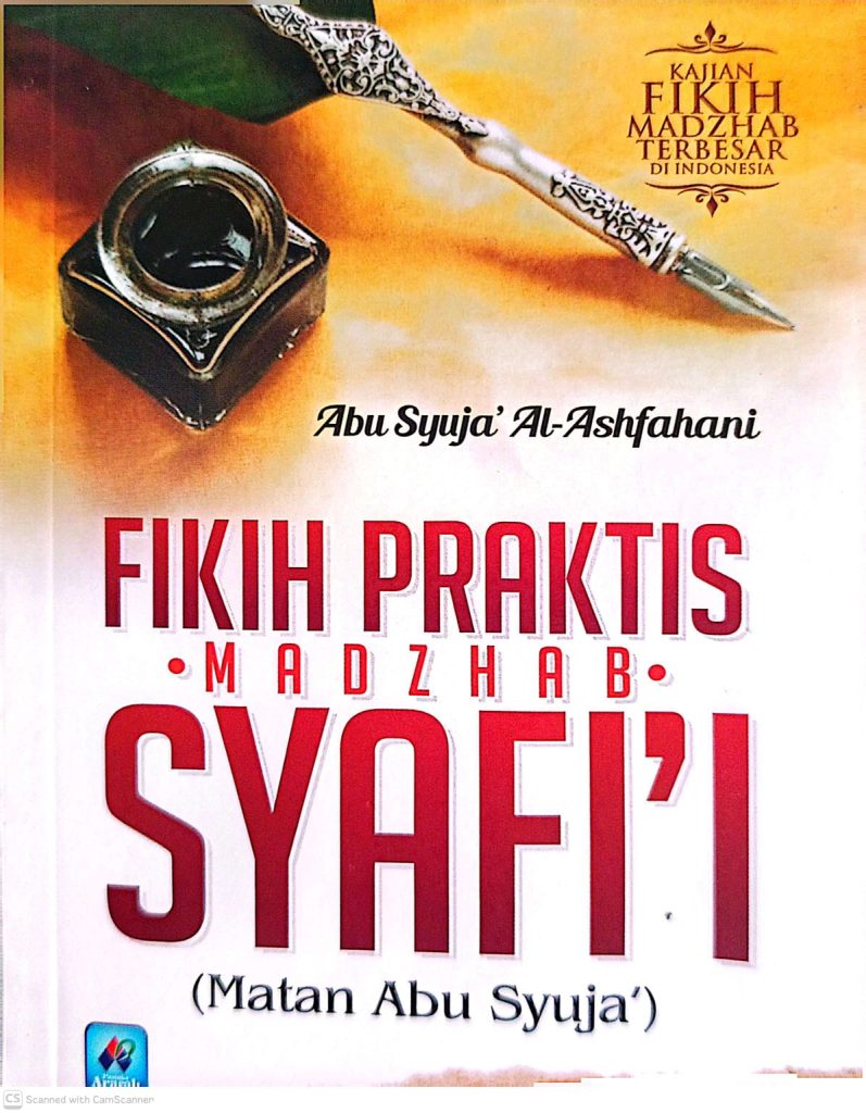 Terjemah MATAN ABU SYUJA' Fikih Praktis Madzhab Syafi'i
