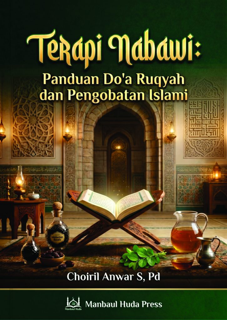 Terapi Nabawi: Panduan Do'a Ruqyah dan Pengobatan Islami